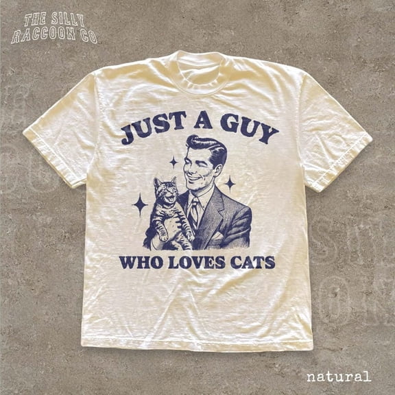 Just A Guy Who Loves Cats T-Shirt For Men, Comfort Color Kittens Shirt, Funny Meme Cat Shirt, Cat Lover Shirt, Cat Dad Shirt, Husband Boyfriend Gift