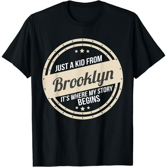 Just A Kid From Brooklyn Where My Story Begins T-Shirt