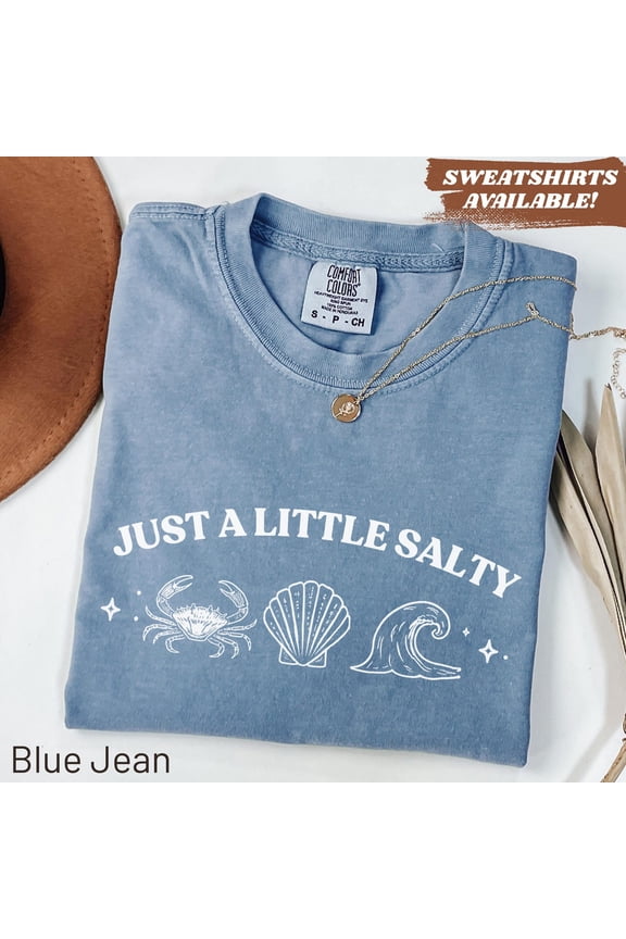 Just A Little Salty Shirt Beach Lover Gift Coastal Vacation Tee Sarcastic Quote Salty Crewneck Shirt Summer Trip, Unisex Cotton T-Shirt, Sizes S-3XL