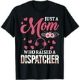 thumbnail image 1 of Just A Mom Who Raised A Dispatcher Happy Floral Mother's Day T-Shirt, 1 of 4