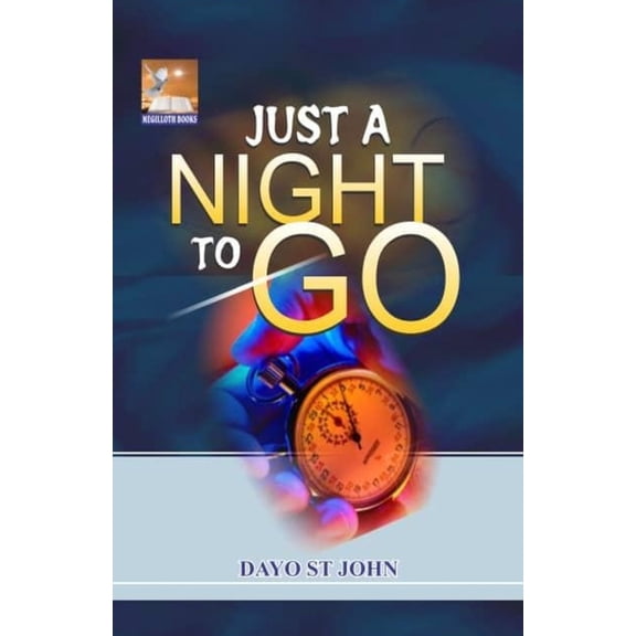 Just A Night To Go Paperback 1692277081 9781692277086 Dayo St. John