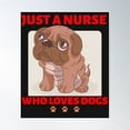 thumbnail image 1 of Just A Nurse Who Loves Dogs Poster Wall Art, Modern Wall Decor, 16x24 UNFRAMED, 1 of 3