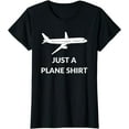 thumbnail image 1 of Just A Plane Shirt Funny Airplane Aviator Pilot T-Shirt, 1 of 3