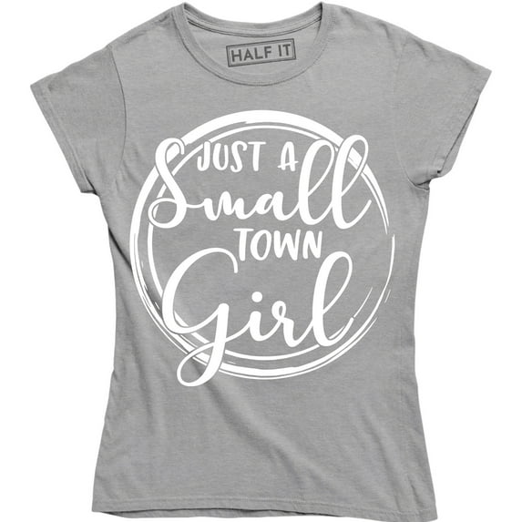 Just A Small Town Girl - Living In A Lonely Word Music Women's T-Shirt