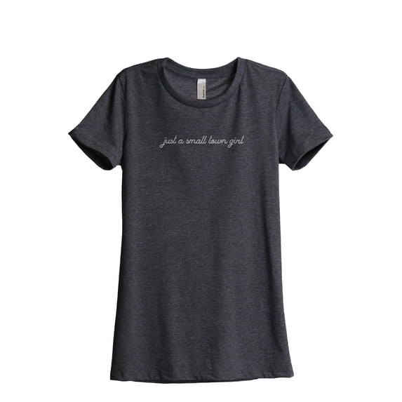 Just A Small Town Girl Women's Fashion Relaxed T-Shirt Tee Charcoal Grey Medium