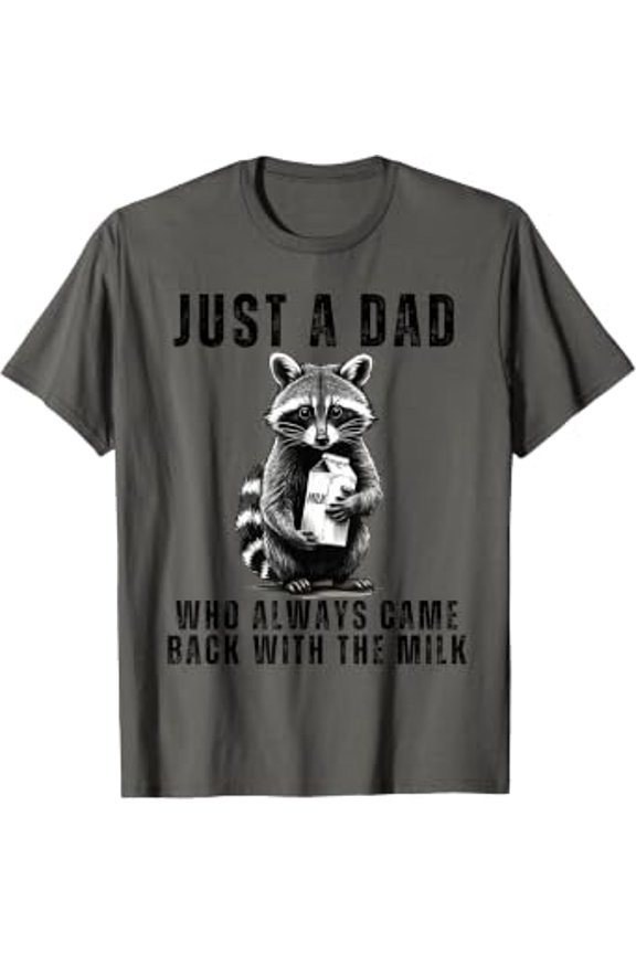 Just A Who Always Came Back With The Milk Fathers Vol 4 T-Shirt