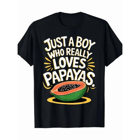 Just A Who Really Loves Papayas Juicy Fruit Sweet T-Shirt