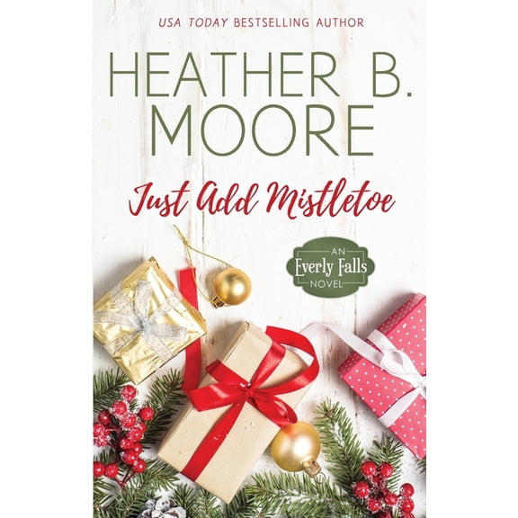 Just Add Mistletoe, (Paperback)