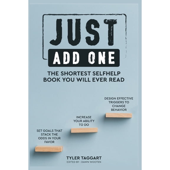 Just Add One: The Shortest Self Help Book You Will Ever Read (Paperback)