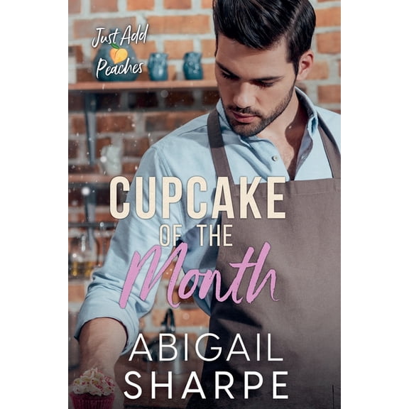 Just Add Peaches Cupcake of the Month, (Paperback)