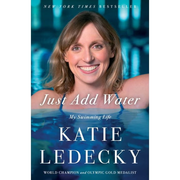 Pre-Owned Just Add Water: My Swimming Life, 9781668060216, 1668060213, Paperback,