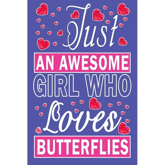 Just An Awesome Girl Who Loves Butterflies (Paperback)