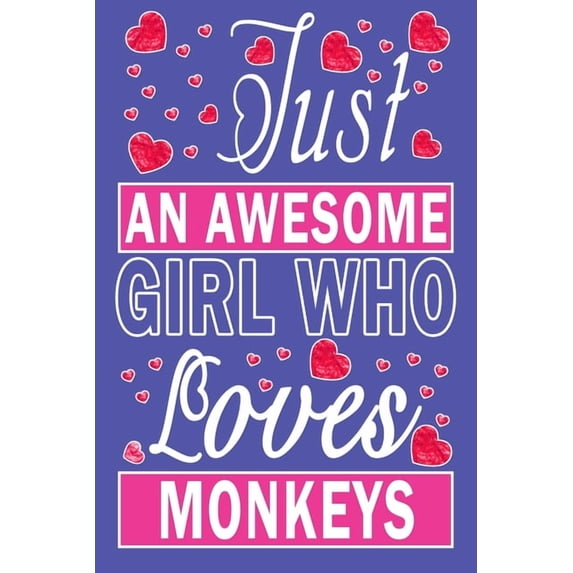 Just An Awesome Girl Who Loves Monkeys (Paperback)