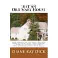 thumbnail image 1 of Just An Ordinary House Paperback 1451574800 9781451574807 Diane Kay Dick, 1 of 1