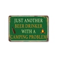 thumbnail image 1 of Just Another Beer Drinker With A Camping Problem Vintage Style 12 Inch x 18 Inch Aluminum Metal Sign Pints Pack Tents Repeat Perfect for RVs Cabins Man Caves Fun Gift for Campers Beer, 1 of 6