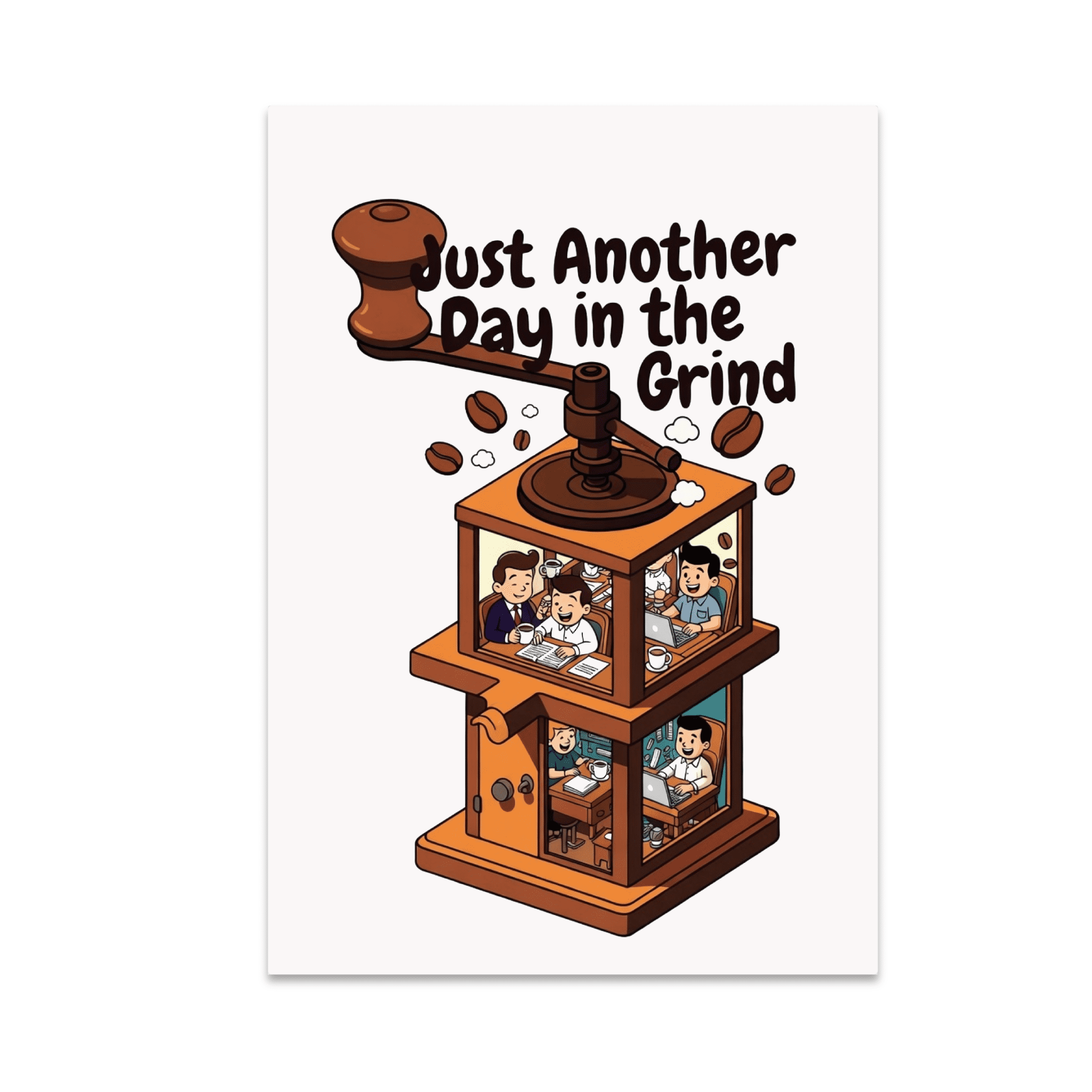 Just Another Day in the Grind - Office Humor Enthusiast - 13x19 Poster ...
