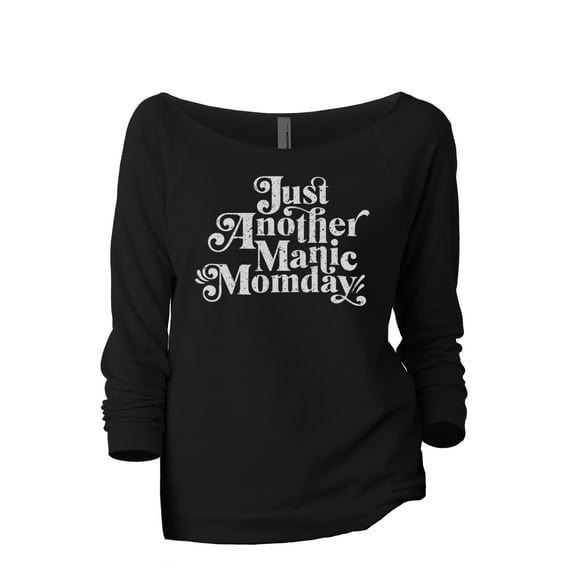 Just Another Manic Momday Women's Fashion Slouchy 3/4 Sleeves Raglan Lightweight Sweatshirt Black Large