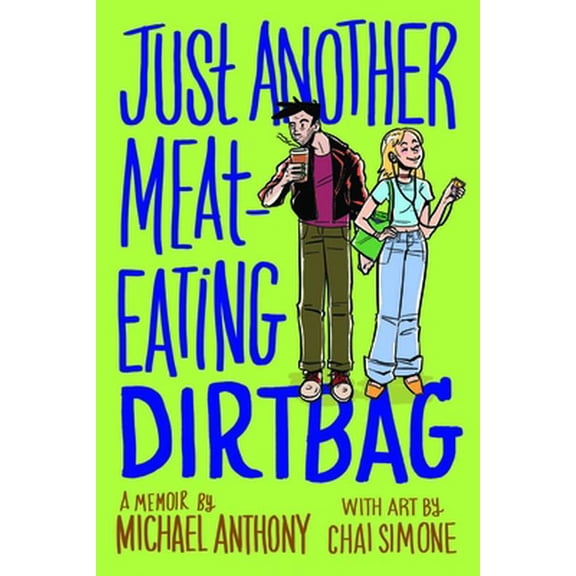 Pre-Owned Just Another Meat-Eating Dirtbag: A Memoir (Paperback) 195149119X 9781951491192