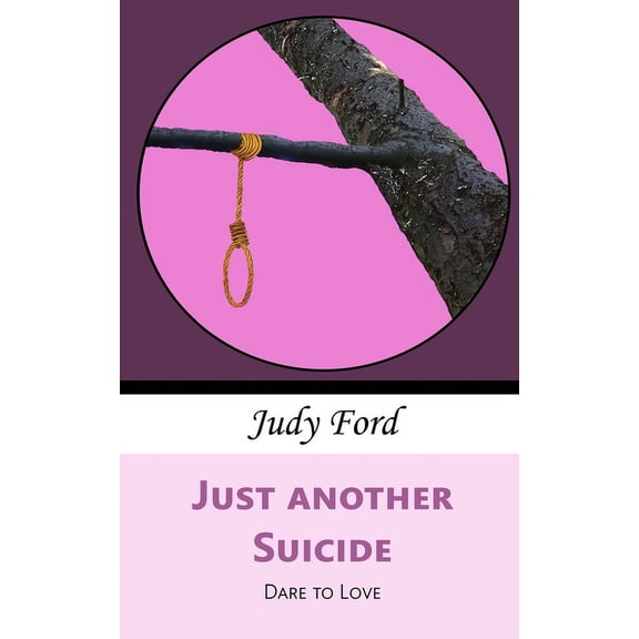 Just Another Suicide : Dare to Love (Paperback)