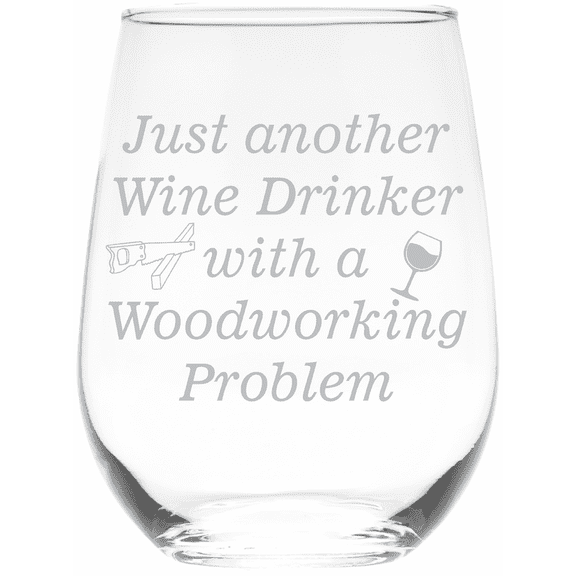 C&M Personal Gifts 17 oz Just Another Wine Drinker with a Woodworking Problem Funny Stemless Wine Glass