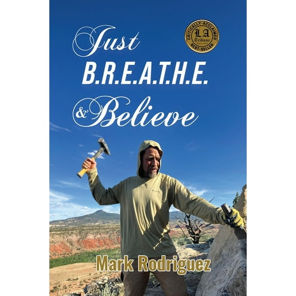 Just B.R.E.A.T.H.E & Believe, (Paperback)