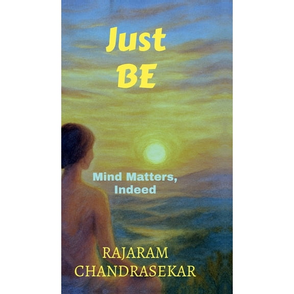 Just BE: Mind Matters, Indeed, (Hardcover)