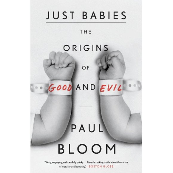 Just Babies: The Origins of Good and Evil (Paperback)