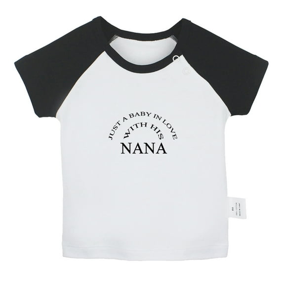 Just A Baby In Love With His Nana Funny T shirt For Baby, Newborn Babies T-shirts, Infant Tops, 0-24M Kids Graphic Tees Clothing (Short Black Raglan T-shirt, 18-24 Months)