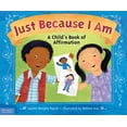 thumbnail image 1 of Just Because I Am: A Child's Book of Affirmation, (Paperback), 1 of 1