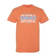 thumbnail image 1 of Just Because I'm Awake Doesn't Mean I'm Ready To Do Things Crazy Tee Gift Idea For Slogan Fun Witty Quote Lovers Funny Mens T Shirt, 1 of 5