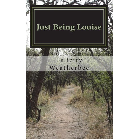 Just Being Louise (Paperback)