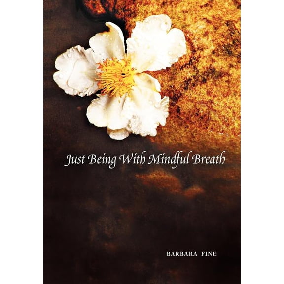 Just Being With Mindful Breath;The Workbook: The Workbook (Hardcover)