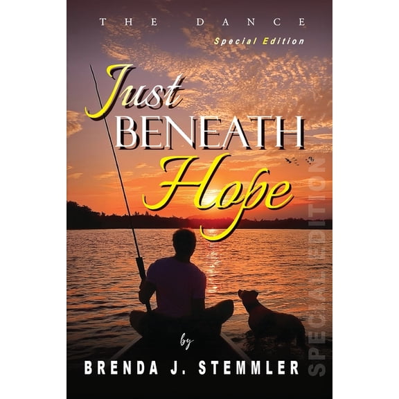 Just Beneath Hope: The Dance - Special Edition, (Paperback)