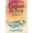thumbnail image 1 of Pre-Owned Just Between Father & Son: A Weekend Adventure Prepares A Boy For Adolescence (Hardcover) 0830817298 9780830817290, 1 of 1