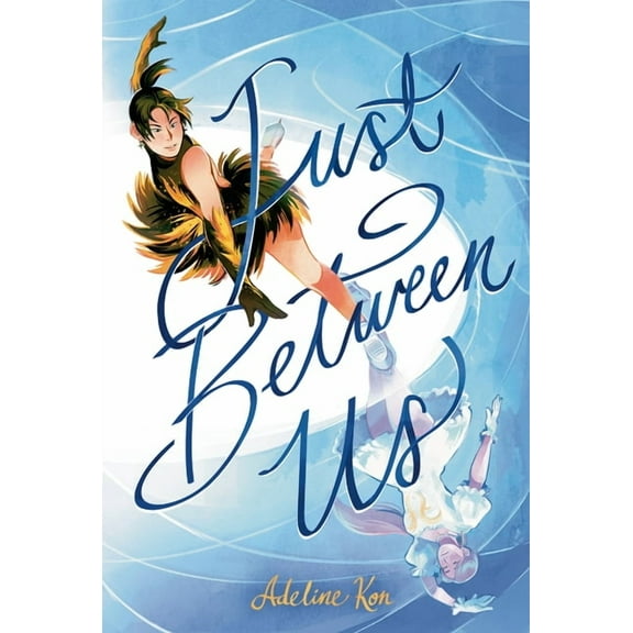 Just Between Us: A Graphic Novel, (Paperback)