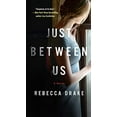 thumbnail image 1 of Pre-Owned Just Between Us (Mass Market Paperback) 1250217652 9781250217653, 1 of 1