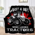 thumbnail image 1 of Just A Boy Who Loves Tractors Blanket for Boys Toddler Kids Soft Tractors Throw Blanket for Bed Couch Funny Tractors Fleece Blanket Gifts for Boys Large 80''''x60''''(Queen) Adult, 1 of 6