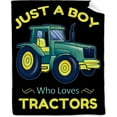 thumbnail image 1 of Just A Boy Who Loves Tractors Blanket Print Soft Lightweight Warm Cozy Plush for Bedroom Bedding Couch Novelty Gift Universal XS 30 * 40 in for Leg/Pet, 1 of 6