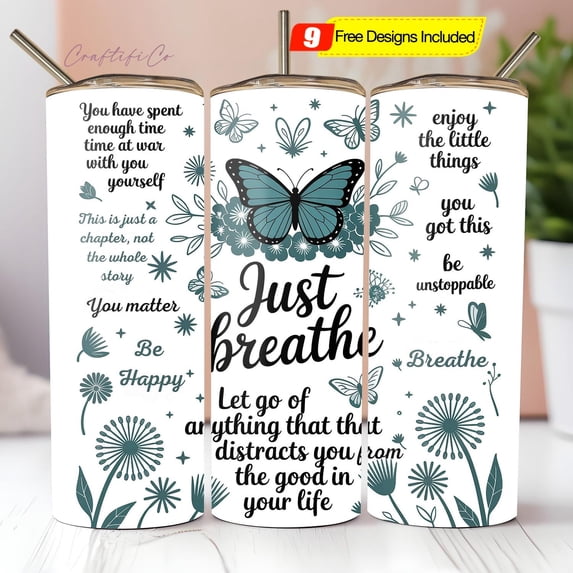 Just Breathe 20oz Tumbler , Motivational 20 oz Quencher Tumbler , Inspirational 20oz Quencher Tumbler