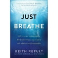 thumbnail image 1 of Pre-Owned Just Breathe: All stories redeemable, All brokenness repairable, All addictions breakable (Paperback) 1424555205 9781424555208, 1 of 1
