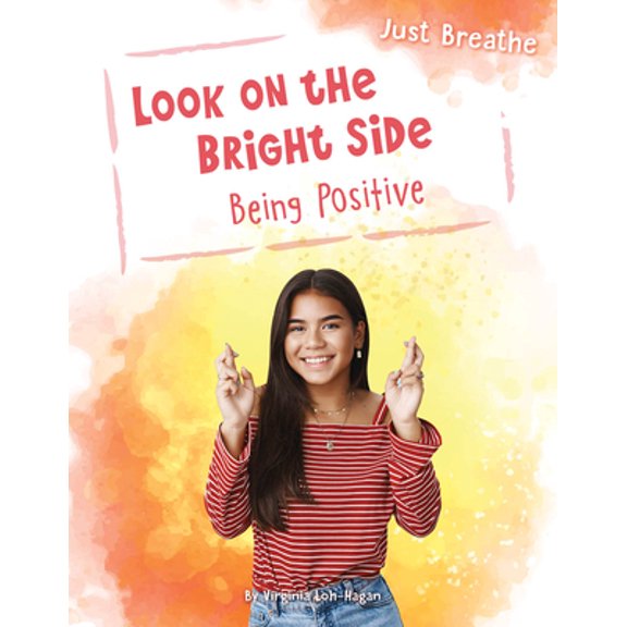 Pre-Owned Look on the Bright Side: Being Positive (Library Binding) 1534159487 9781534159488