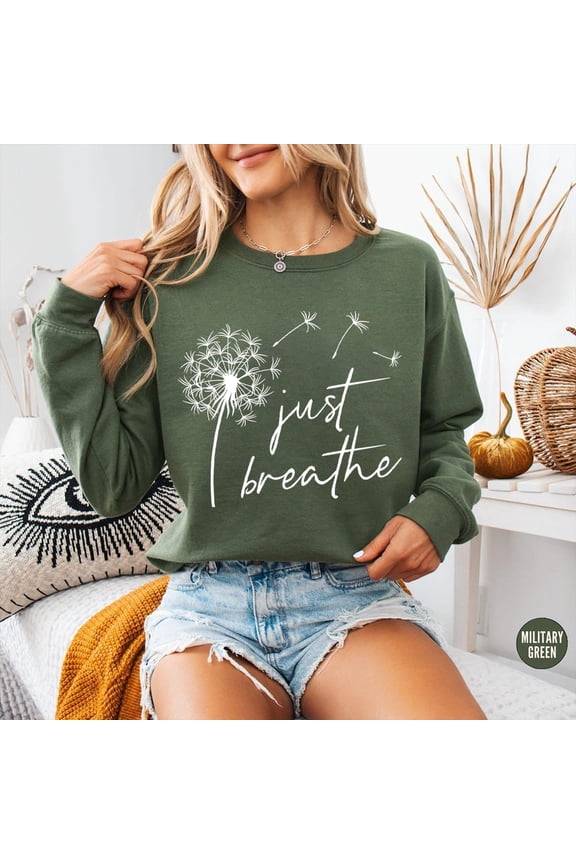 Just Breathe Meditation Sweatshirt For Women, Yoga Dandelion For Her, Cute Shirt For Yoga Instructor, Boho Windflower Shirt&nbsp;For&nbsp;Meditation