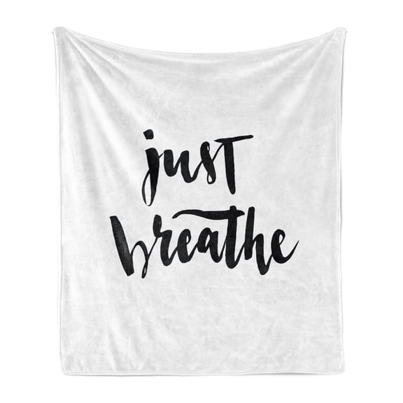 Just Breathe Soft Flannel Fleece Blanket, Modern Brush Lettering in Black on White Background Releasing Tension Theme, Cozy Plush for Indoor and Outdoor Use, 50" x 70", Black White, by Ambesonne