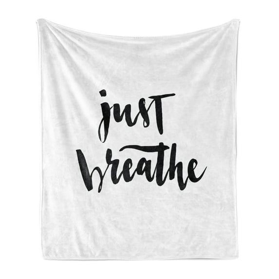 Just Breathe Soft Flannel Fleece Blanket, Modern Brush Lettering in Black on White Background Releasing Tension Theme, Cozy Plush for Indoor and Outdoor Use, 50" x 70", Black White, by Ambesonne