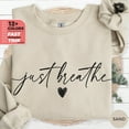 thumbnail image 1 of Just Breathe Sweatshirt, Heart Sweatshirt, Boho Heart Sweatshirt, Inspirational Sweater, Heart Just Breathe Shirt, Spiritual Women SWEATSHIRT All Size S-5XL, 1 of 5