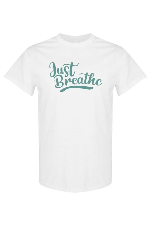 Just Breathe T-Shirt Women -SPIdeals Designs, Female Small