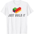 Just Build It Blocks Bricks Building Blocks Toy TShirt
