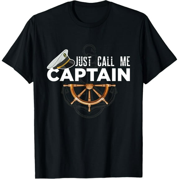 Just Call Me Captain - Boating Sailor - Anchor Boat Sailing T-Shirt100% cotton