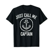 Just Call Me Captain Gift For Sea Captains Boat Themed Gift T-Shirt,Premium Polyester Breathable Tee Shirt-4XL