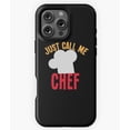 thumbnail image 1 of Just Call Me Chef Culinary Phone Case for iPhone 16 15 14 13 12 11 Pro Max, 1 of 2